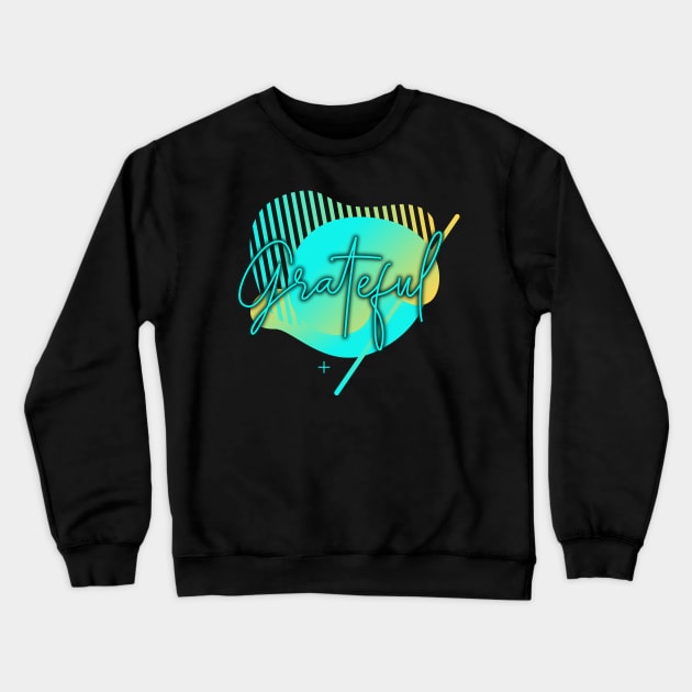 grateful Crewneck Sweatshirt by Lindseysdesigns